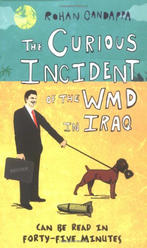 The Curious Incident Of The WMD In Iraq - Click to Buy