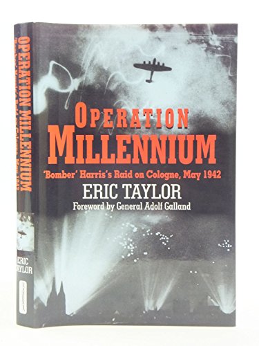 Operation Millennium: 'Bomber' Harris's Raid on Cologne, May 1942 - Click to Buy