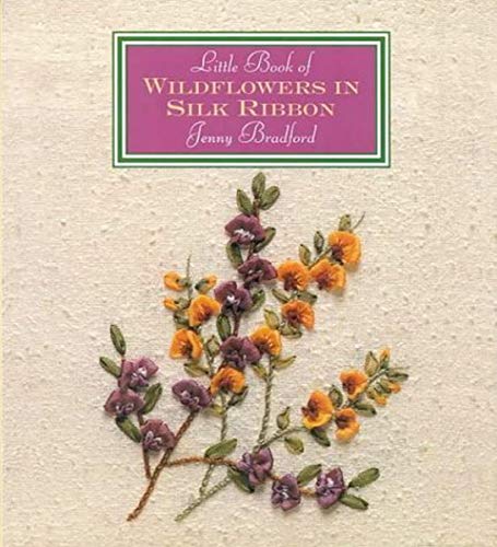 Little Book of Wildflowers in Silk Ribbon - Click to Buy