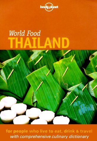 Thailand (Lonely Planet World Food) - Click to Buy