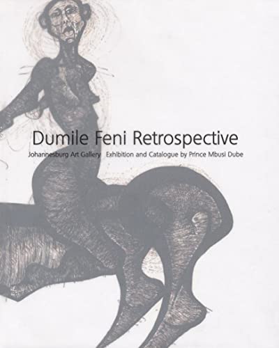 Dumile Feni Retrospective: Dumile Feni Retrospective - Click to Buy