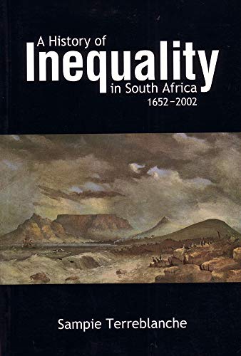 History of Inequality in South Africa 1652-2002 - Click to Buy