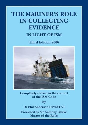 The Mariner's Role in Collecting Evidence: In Light of ISM - Click to Buy