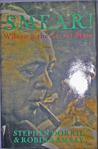Smear: Wilson and the Secret State - Click to Buy