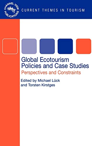 Global Ecotourism Policies and Case Studies: Perspectives and Constraints: 1 (Current Themes In Tourism) - Click to Buy