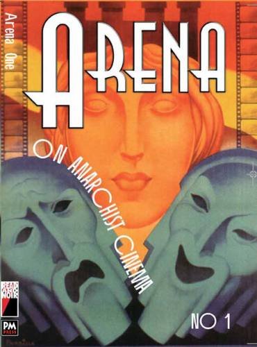 Arena 1: On Anarchist Cinema - Click to Buy