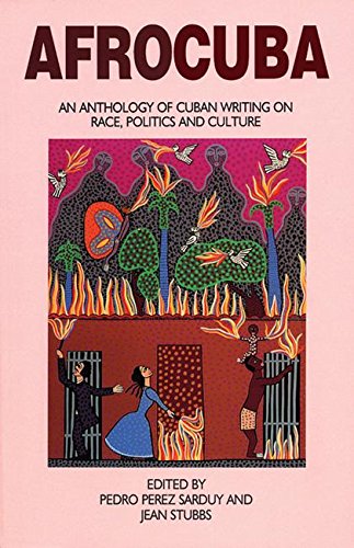 AfroCuba: An Anthology of Cuban Writing on Race, Politics and Culture