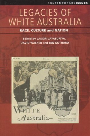 Legacies of White Australia: Race, Culture and Nation - Click to Buy