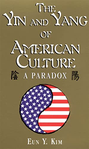 The Yin and Yang of American Culture: A Paradox - Click to Buy