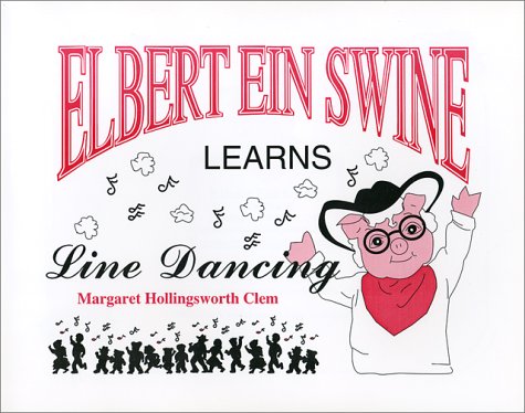Elbert Ein Swine Learns Line Dancing - Click to Buy