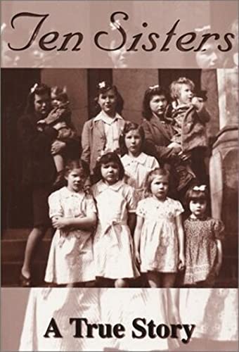 Ten Sisters: A True Story - Click to Buy