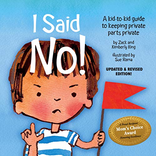 I Said No!: A Kid-to-Kid Guide to Keeping Private Parts Private - Click to Buy