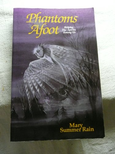 Phantoms Afoot: Helping the Spirts Among Us - Click to Buy