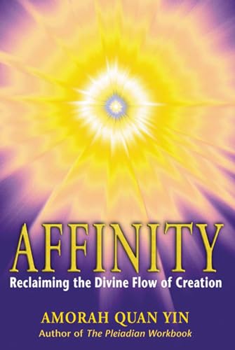 Affinity: Reclaiming the Divine Flow of Creation - Click to Buy