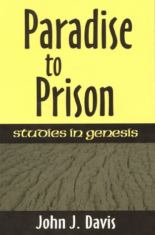 Paradise to Prison: Studies in Genesis - Click to Buy