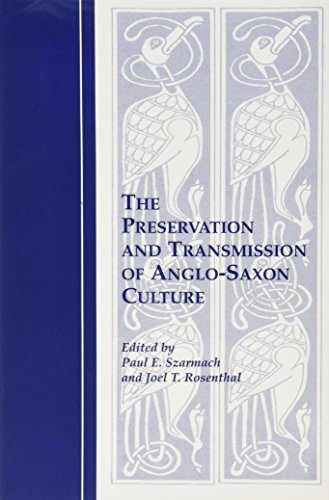 The Preservation and Transmission of Anglo-Saxon Culture: Selected Papers from the 1991 Meeting of the International Society of Anglo-Saxonists: 40 (Studies in Medieval and Early Modern Culture) - Click to Buy