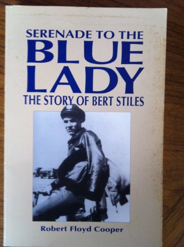 Serenade to the Blue Lady: The Story of Bert Stiles - Click to Buy