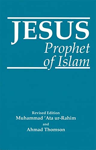 Jesus: Prophet of Islam - Click to Buy