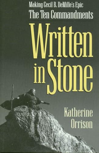 Written in Stone: Making Cecil B. Demille's Epic, the Ten Commandments - Click to Buy