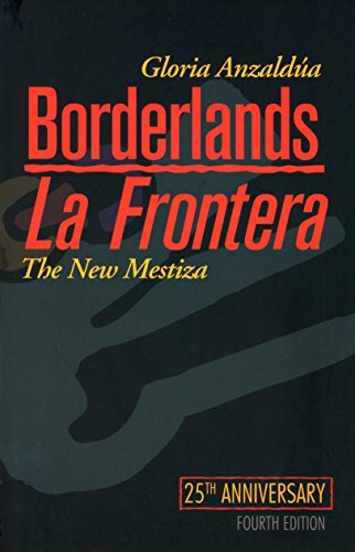 Borderlands / La Frontera: The New Mestiza - Click to Buy
