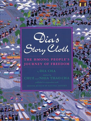 Dia's Story Cloth: The Hmong People's Journey of Freedom - Click to Buy