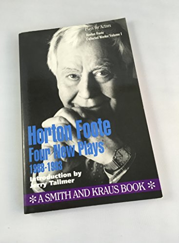 Horton Foote Collected Plays: 4 New Plays - Click to Buy