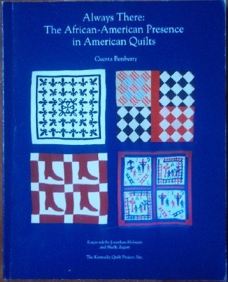Always There: The African-American Presence in American Quilts - Click to Buy