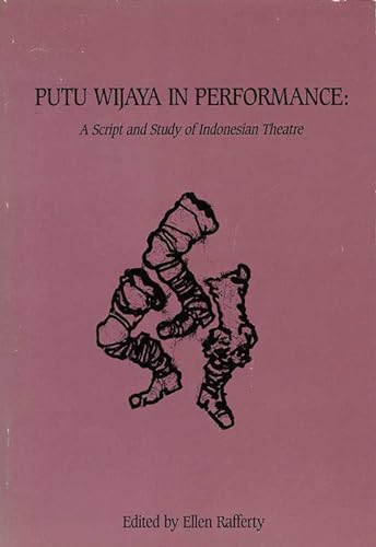 Putu Wijaya in Performance: A Script and Study in Indonesian Theatre - Click to Buy