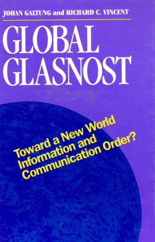 Global Glastnost: Toward a New World Information and Communication Order? (Hampton Press Communication : Communication, Peace, and Development) - Click to Buy