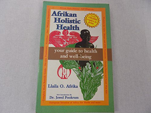 African Holistic Health: Complete Herb Remedy Guide, Disease Treatment, Nutrition, Diet, Wholistic Perspectives, African Herb History, Self Diagnosi - Click to Buy