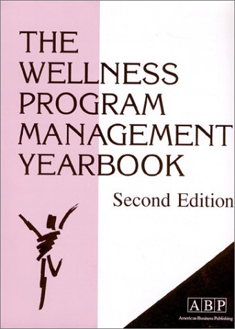 The Wellness Program Management Yearbook - Click to Buy