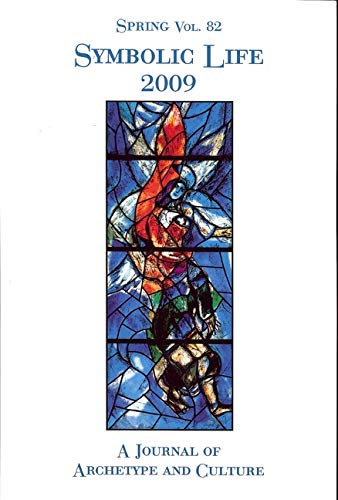 Spring #82 A Journal of Archetype and Culture: Symbolic Life 2009 (Spring: a Journal of Archetype and Culture) - Click to Buy