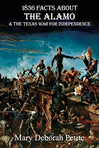 1836 Facts About The Alamo And The Texas War For Independence - Click to Buy