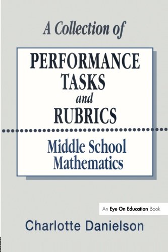 A Collection of Performance Tasks & Rubrics: Middle School Mathematics - Click to Buy