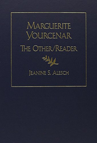Marguerite Yourcenar: The Other/Reader - Click to Buy