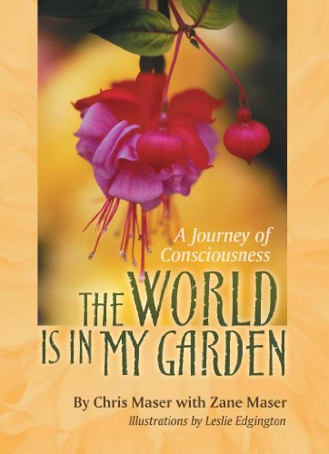 The World is in My Garden: A Journey of Consciousness - Click to Buy
