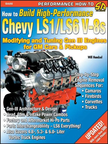 How To Build High-Performance Chevy LS1/LS6 V-8s: Modifying and Tuning Gen III Engines for GM Cars & Pickups - Click to Buy