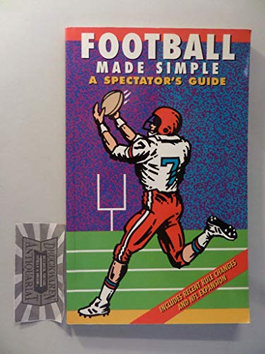 Football Made Simple: A Spectator's Guide (Spectator Guide Series) - Click to Buy