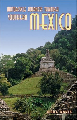 Motorcycle Journeys Through Southern Mexico - Click to Buy