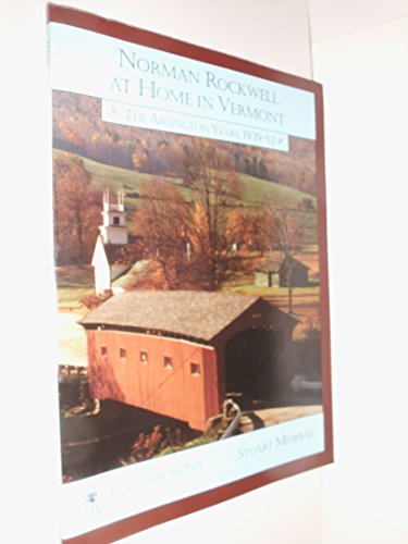 Norman Rockwell at Home in Vermont: The Arlington Years 1939-1953 - Click to Buy