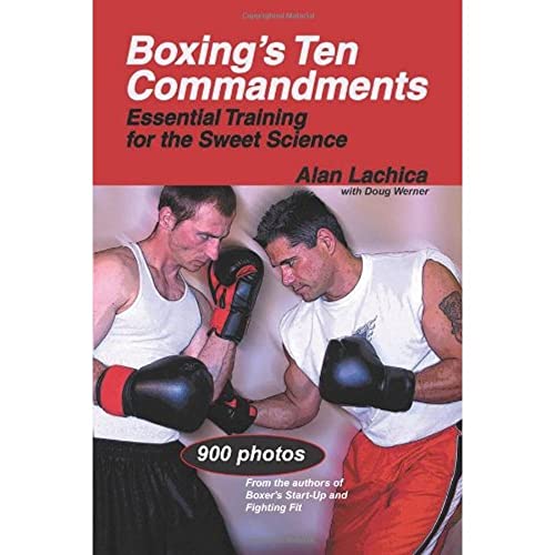 Boxing's Ten Commandments: Essential Training for the Sweet Science