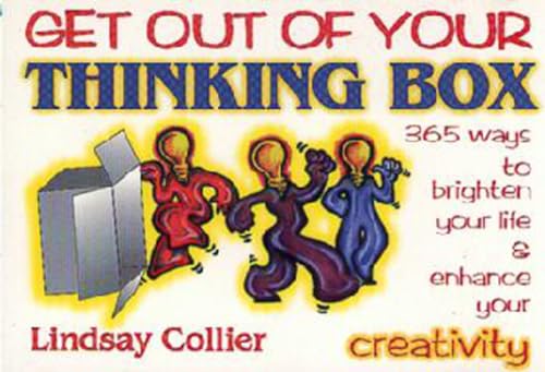 Get Out of Your Thinking Box: 365 Ways to Brighten Your Life & Enhance Your Creativity - Click to Buy
