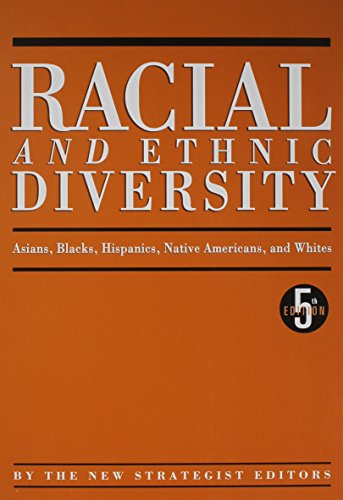 Racial and Ethnic Diversity: Asians, Blacks, Hispanics, Native Americans, and Whites - Click to Buy