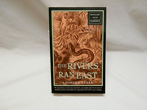 The Rivers Ran East: Travelers' Tales Classics - Click to Buy