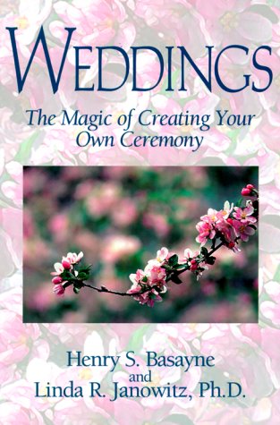 Weddings: The Magic of Creating Your Own Ceremony - Click to Buy