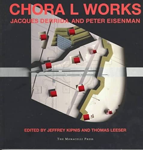 Chora L Works: Jacques Derrida and Peter Eisenman - Click to Buy