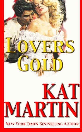 Lover's Gold - Kat Martin - Click to Buy
