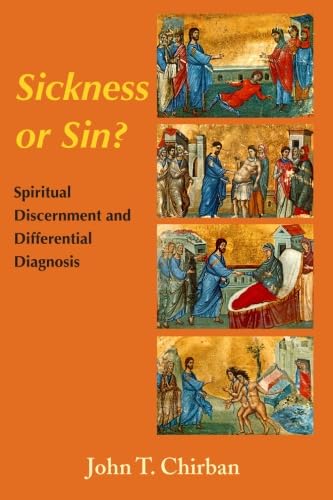 Sickness or Sin: Spiritual Discernment and Differential Diagnosis - Click to Buy