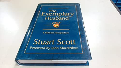 The Exemplary Husband: A Biblical Perspective - Click to Buy