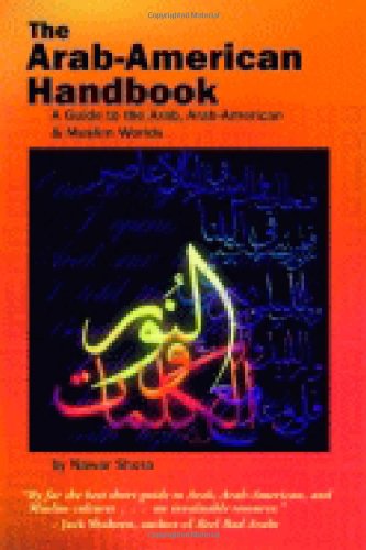 The Arab-American Handbook: A Guide to the Arab, Arab-american & Muslim Worlds - Click to Buy